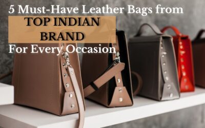 5 Must Have Leather Bags from Top Indian Brands for All Needs