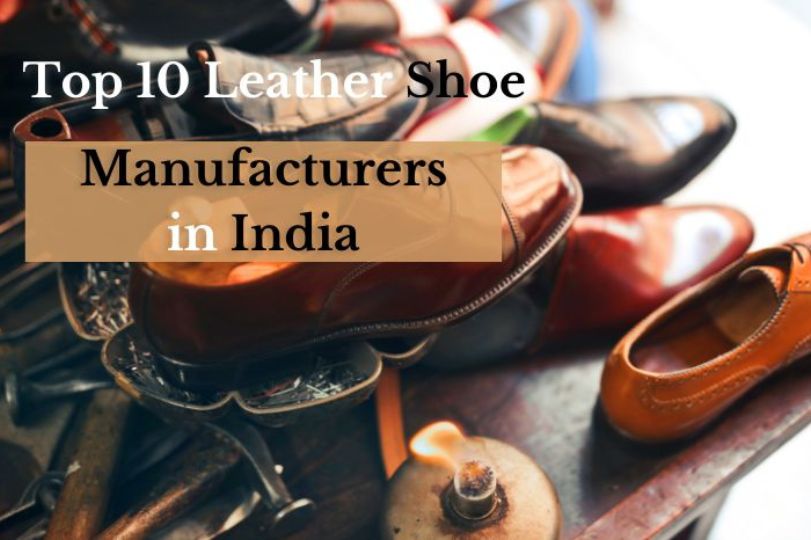 Top 10 Leather Shoe Manufacturers in India 2025