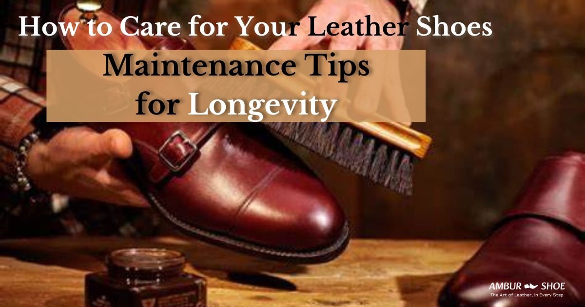 Picture of How to Care for Your Leather Shoes: Maintenance Tips for Longevity