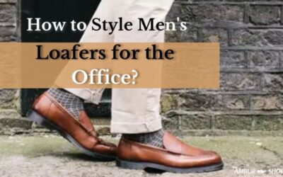 Styling Men’s Loafers for the Office: A Complete Guide 2025