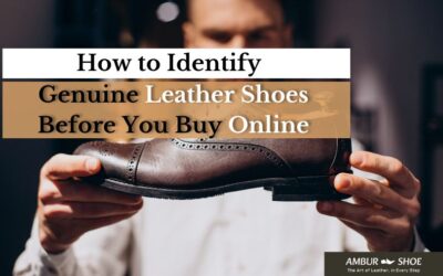 How to Identify Genuine Leather Shoes Before You Buy Online