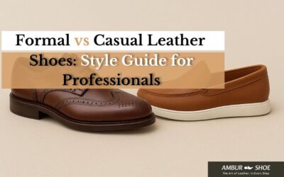 Formal vs Casual Leather Shoes: Style Guide for Professionals