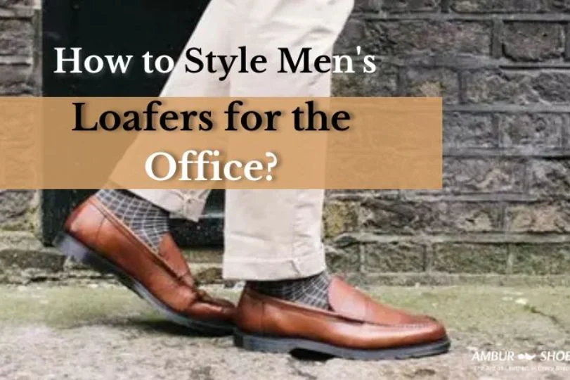 How to Style Men's Loafers for the Office